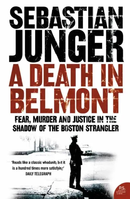 Junger S Death In Belmont by Sebastian Junger