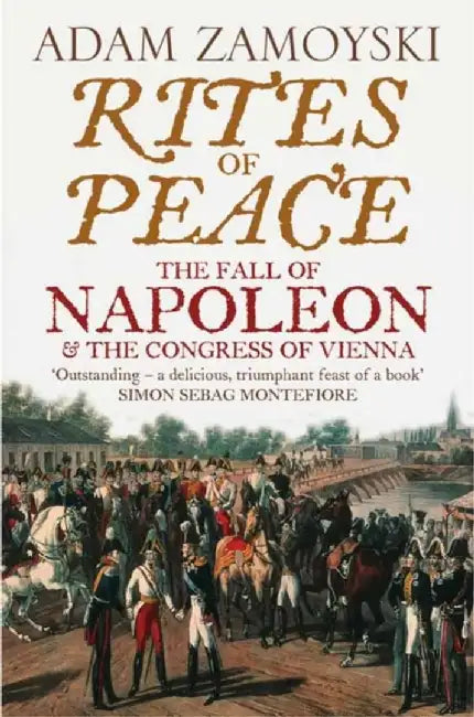 Rites of Peace by Adam Zamoyski