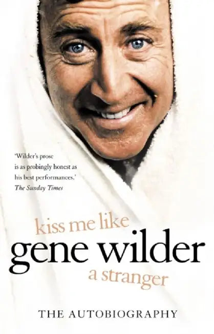 Kiss Me Like a Stranger by Gene Wilder