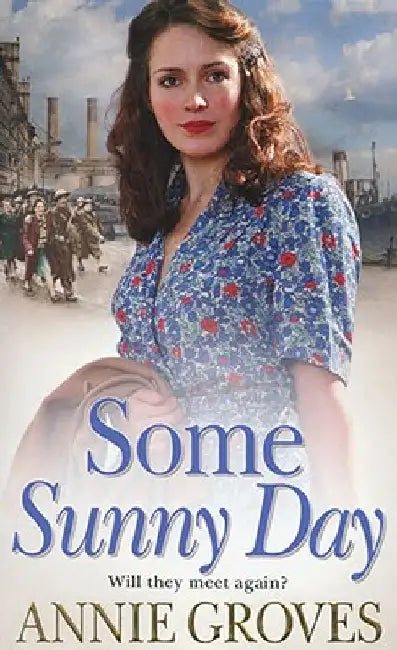 Some Sunny Day by Annie Groves