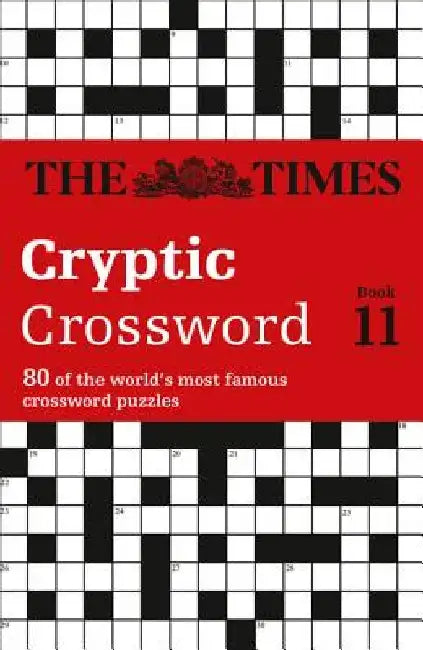 The Times Cryptic Crossword Book 11: 80 world-famous crossword puzzles by The Times Mind Games