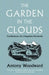 The Garden in the Clouds by Antony Woodward