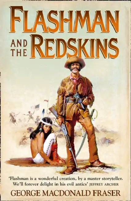 Flashman and the Redskins by George MacDonald Fraser