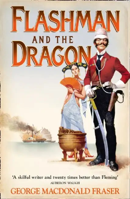 Flashman and the Dragon by George MacDonald Fraser