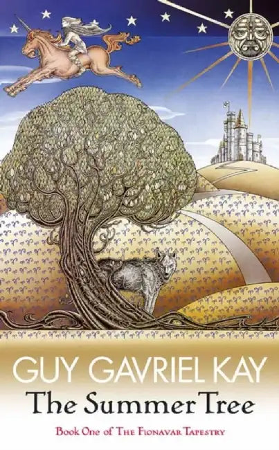 The Summer Tree by Guy Gavriel Kay