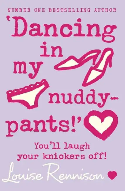‘Dancing in my nuddy-pants!’ by Louise Rennison