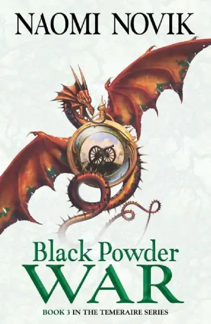 Black Powder War by Naomi Novik