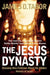 The Jesus Dynasty by James D. Tabor