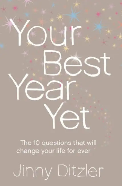 Your Best Year Yet! by Jinny Ditzler
