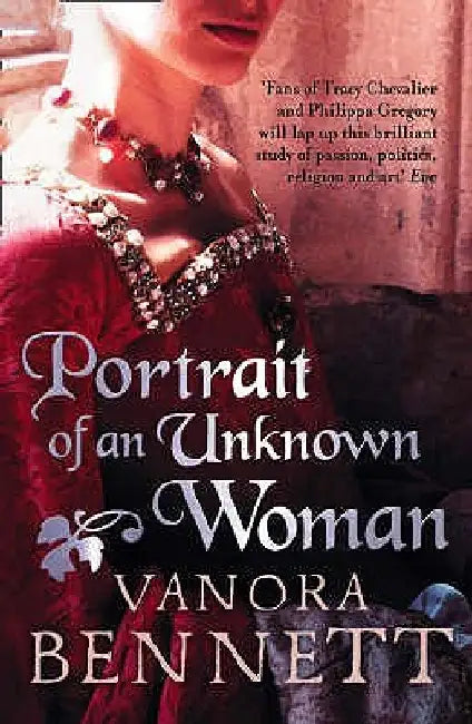 Portrait of an Unknown Woman by Vanora Bennett