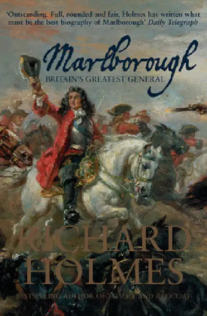 Marlborough: Britainâ€™S Greatest General by Richard Holmes