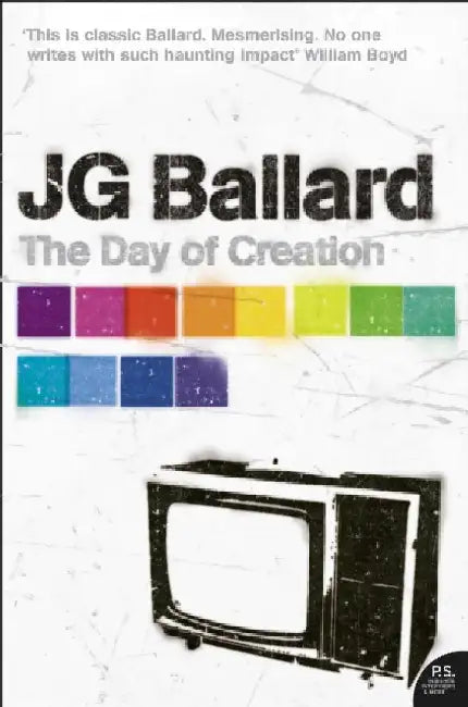 The Day of Creation by J. G. Ballard