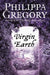 Virgin Earth by Philippa Gregory