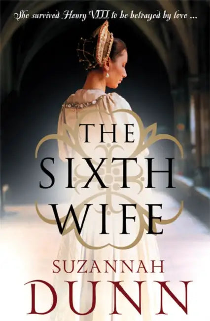 The Sixth Wife by Dawn Casey