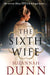The Sixth Wife by Dawn Casey