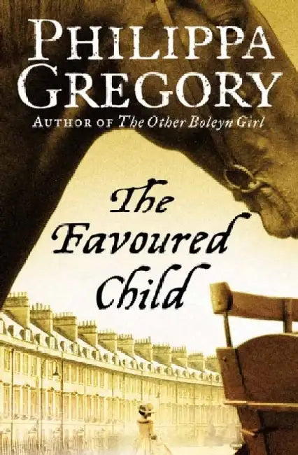 The Favoured Child by Philippa Gregory