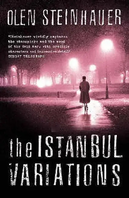 The Istanbul Variations by Olen Steinhauer
