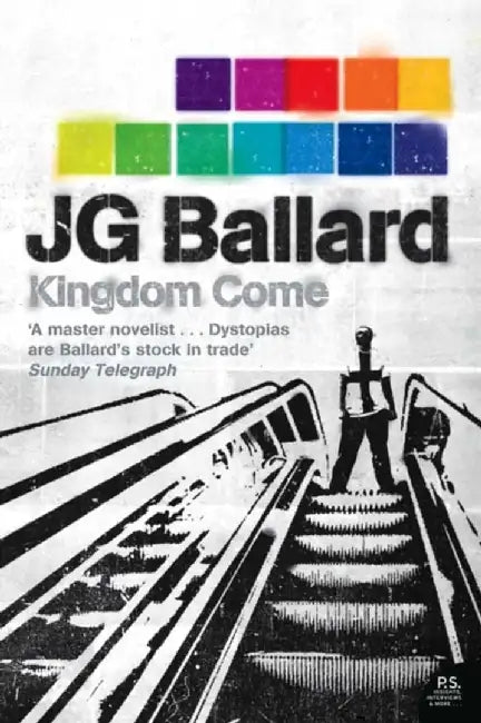 Kingdom Come by J. G. Ballard
