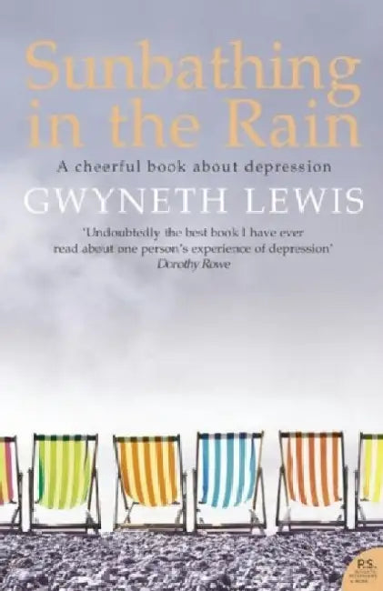 Sunbathing in the Rain by Gwyneth Lewis