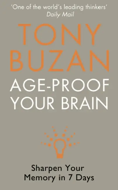 Age-Proof Your Brain: Sharpen Your Memory in 7 Days by Georgie Adams