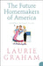 The Future Homemakers of America by Laurie Graham