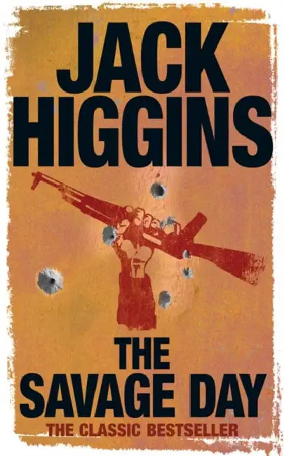 The Savage Day by Jack Higgins