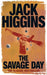 The Savage Day by Jack Higgins