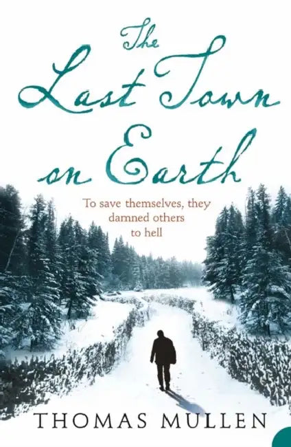 The Last Town on Earth by Thomas Mullen