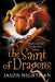 The Saint Of Dragons by Jason Hightman
