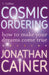 Cosmic Ordering: How to Make Your Dreams Come True by Jonathan Cainer