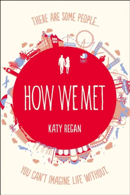How We Met by Katy Regan
