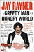 A Greedy Man in a Hungry World by Jay Rayner