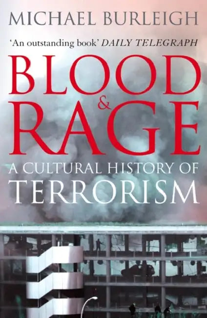 Blood and Rage: A Cultural History of Terrorism by Darcey Bussell
