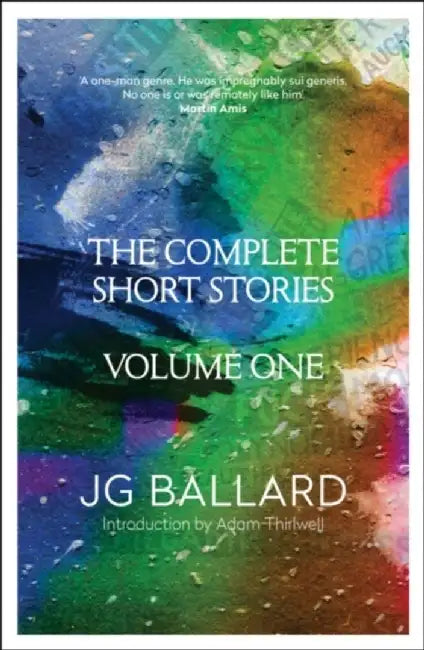 The Complete Short Stories by J. G. Ballard