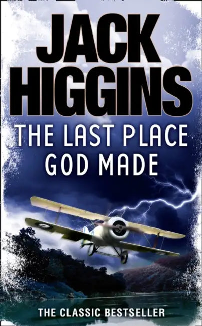 The Last Place God Made by Jack Higgins