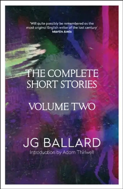 The Complete Short Stories by J. G. Ballard