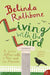 Living with the Laird: A Love Affair with a Man and his Mansion by Belinda Rathbone