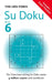 The Times Su Doku Book 6: 150 Challenging Puzzles from the Times by The Times Mind Games