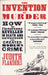 The Invention of Murder: How the Victorians Revelled in Death and Detection and Created Modern Crime by Judith Flanders
