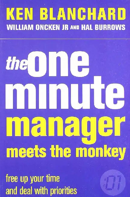 The One Minute Manager Meets The Monkey by Kenneth Blanchard