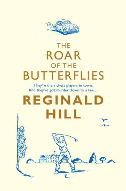 The Roar of the Butterflies by Reginald Hill