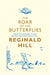 The Roar of the Butterflies by Reginald Hill