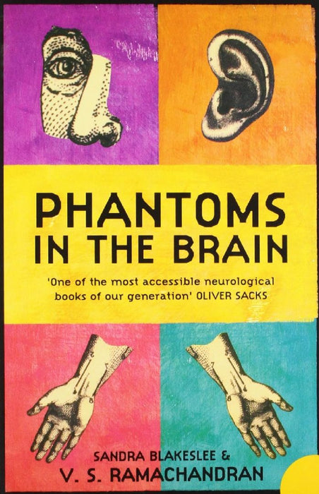Phantoms In The Brain by V. S. Ramachandran