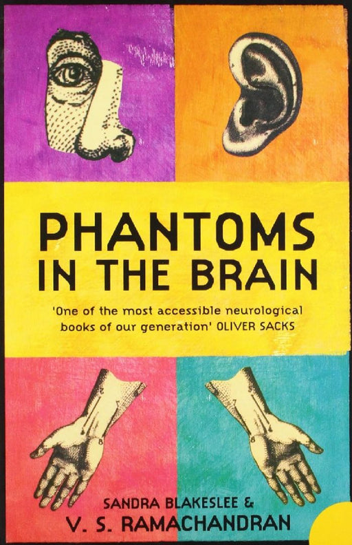 Phantoms In The Brain by V. S. Ramachandran