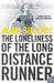 The Loneliness of the Long Distance Runner by Alan Sillitoe