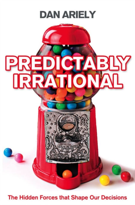 Predictably Irrational by Dan Ariely