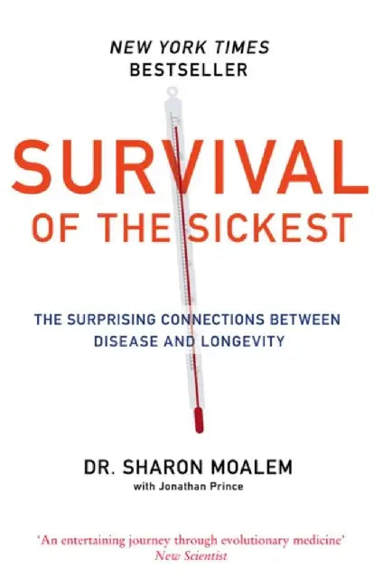 Survival of the Sickest by Dr Sharon Moalem