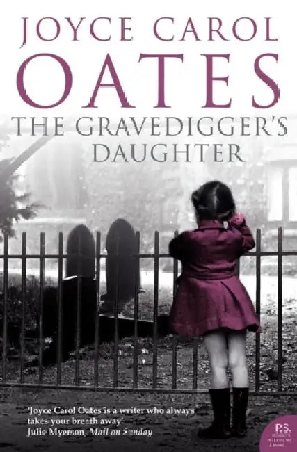 The Gravedigger’s Daughter by Joyce Carol Oates