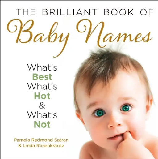 The Brilliant Book of Baby Names by Pamela Redmond Satran