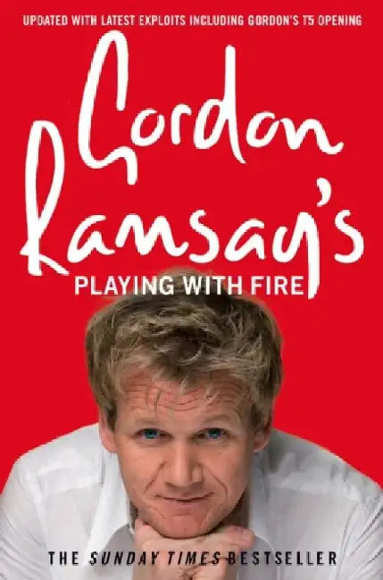 Gordon Ramsay’s Playing with Fire by Gordon Ramsay